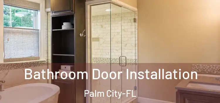  Bathroom Door Installation Palm City-FL