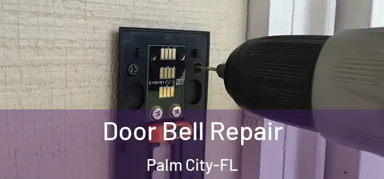  Door Bell Repair Palm City-FL