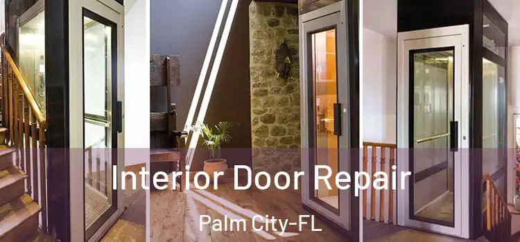  Interior Door Repair Palm City-FL