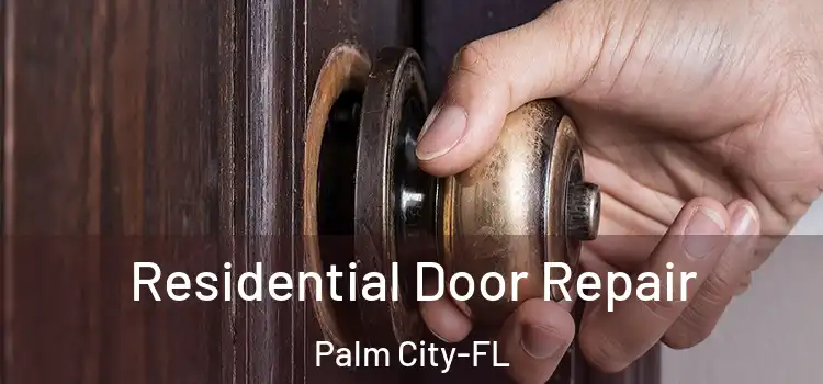  Residential Door Repair Palm City-FL